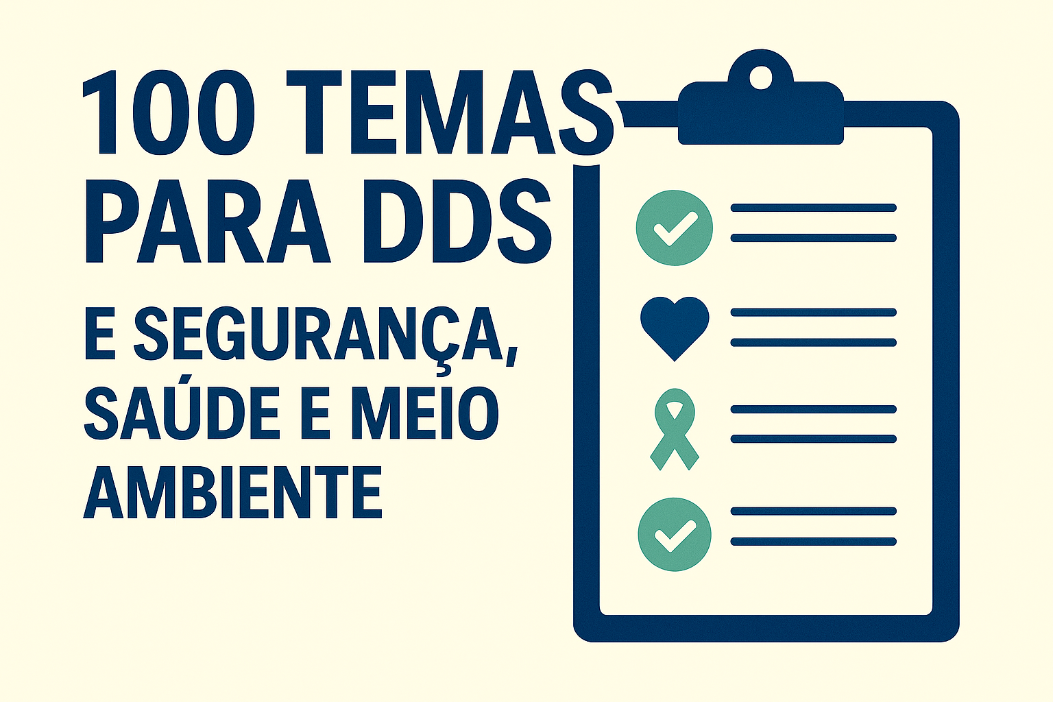 100 Temas para DDS: Segurança, Saúde e Meio Ambiente